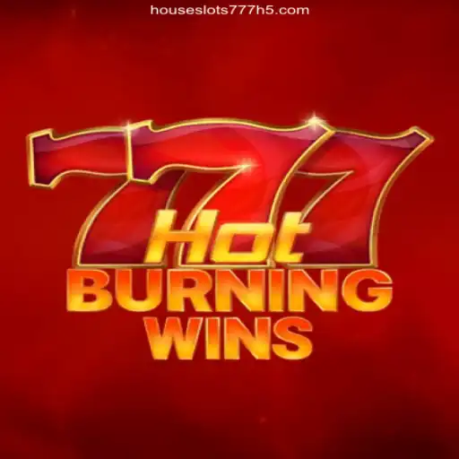Exploring the Thrills of HotBurningWins on HouseSlots777