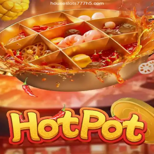 Hotpot: A Thrilling Gaming Experience Enhanced by HouseSlots777